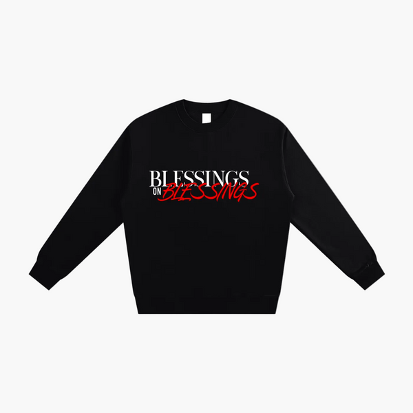 BLESSINGS ON BLESSINGS SWEATSHIRT